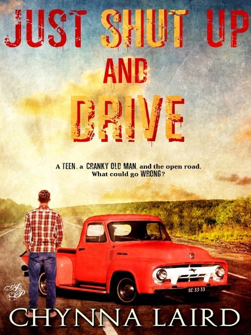 Title details for Just Shut Up and Drive by Chynna Laird - Available